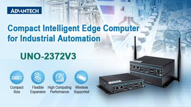 Advantech ra mắt UNO-2372V3: Máy tính tự động hóa biên thông minh dành cho các ứng dụng IoT công nghiệp